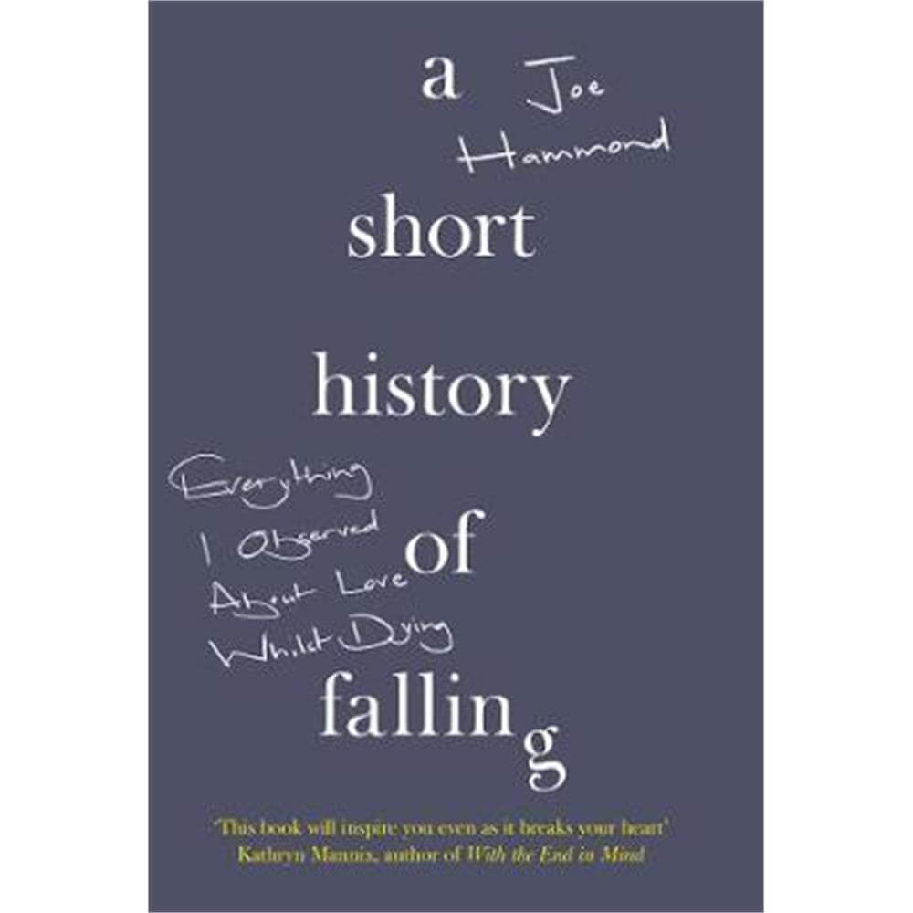 A Short History of Falling (Hardback) - Joe Hammond